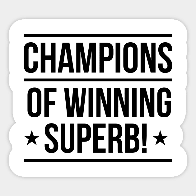 Champions of Winning Superb! Sticker by winstongambro